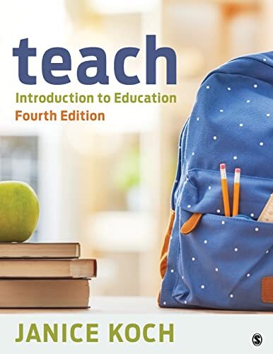 Teach: Introduction to Education by Janice Koch