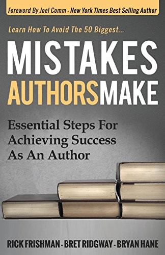 Mistakes Authors Make: Essential Steps f…, Bryan Hane