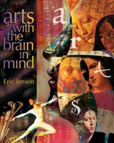 Arts with the Brain in Mind – Paperback By Jensen S.J., Eric – GOOD