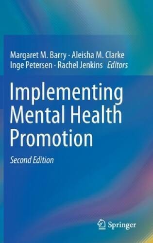 Implementing Mental Health Promotion – Paperback By Barry Margaret Free Shipping