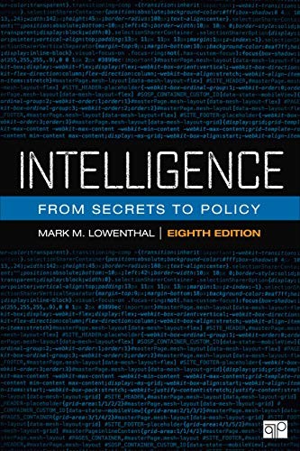 Intelligence: From Secrets to Policy, Lowenthal, Mark M