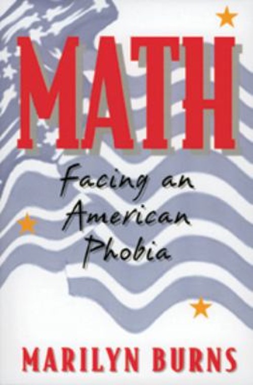 Math : Facing an American Phobia Paperback Marilyn Burns