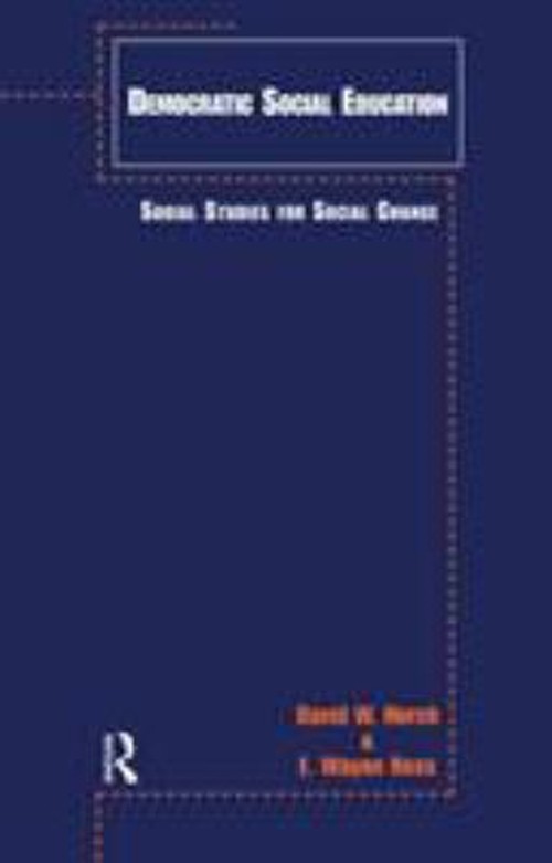 Democratic Social Education : Social Studies for Social Change Pa