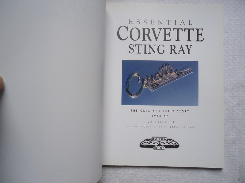 Essential: Corvette and Sting Ray : The Cars and Their Story, 1963-67 by Tom Fal gallery
