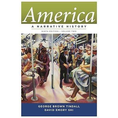 America: A Narrative History Chapters 17-34 by Tindall, George Brown
