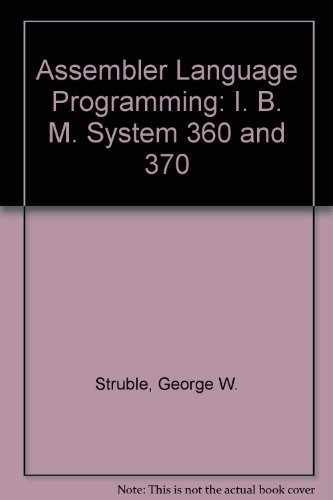 Assembler Language Programming: The – Hardcover, by Struble George – Acceptable