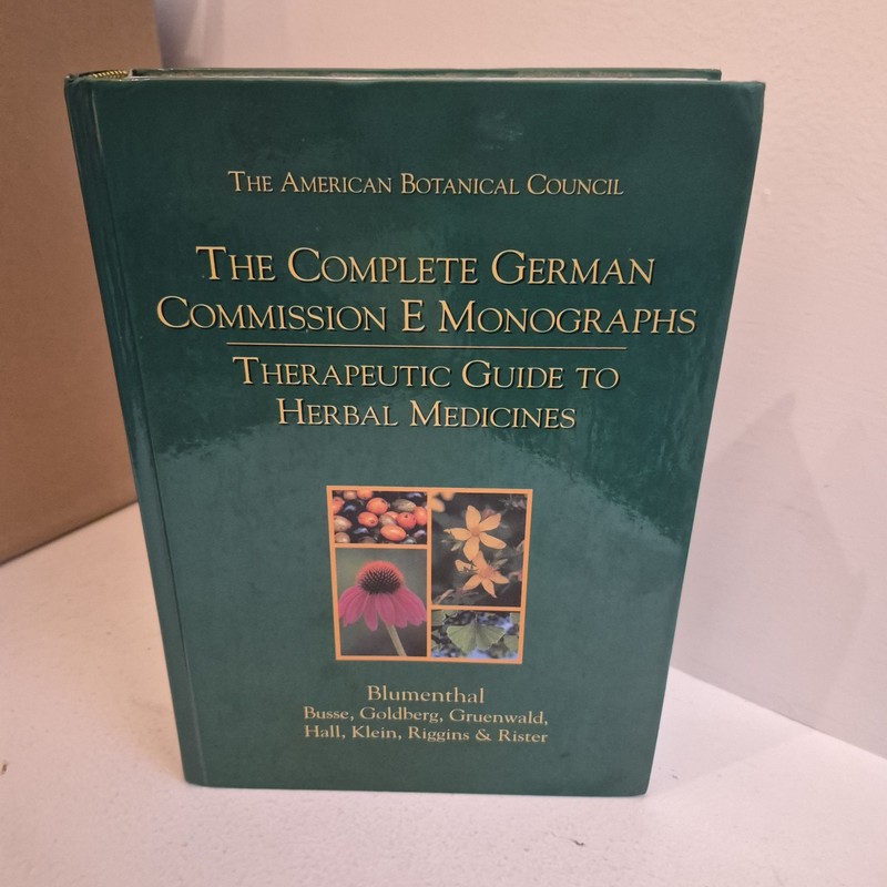 The Complete German Commission E Monographs Therapeutic Guide Herbal Medicines