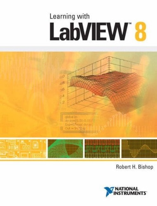 Learning with LabVIEW 8 Perfect Robert H. Bishop
