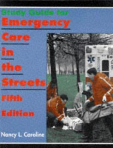 Study Guide for Emergency Care in the Streets, Caroline, Nancy L., 9780316128933