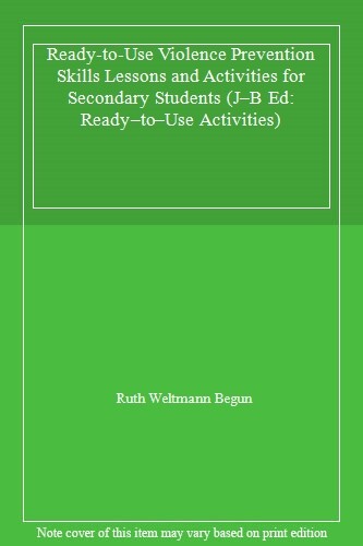 Ready-to-use Violence Prevention Skills: Lessons and Activities for Secondary-,