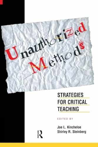 Unauthorized Methods (Transforming – Paperback, by Kincheloe Joe L. – Very Good