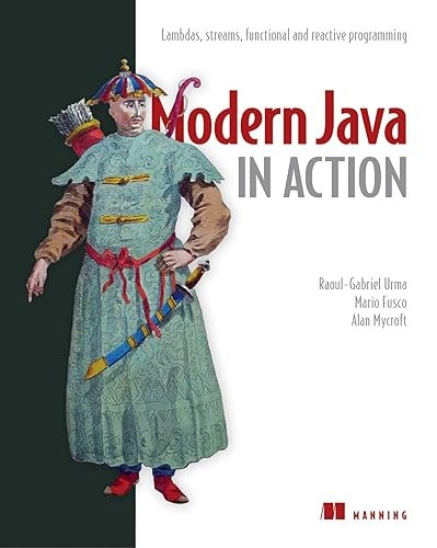 Modern Java in Action: Lambdas, streams, functional and reacti…