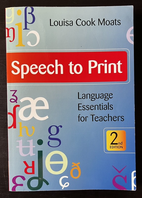 Speech to Print Language Essentials for Teachers by Louisa Cook Moats Paperback