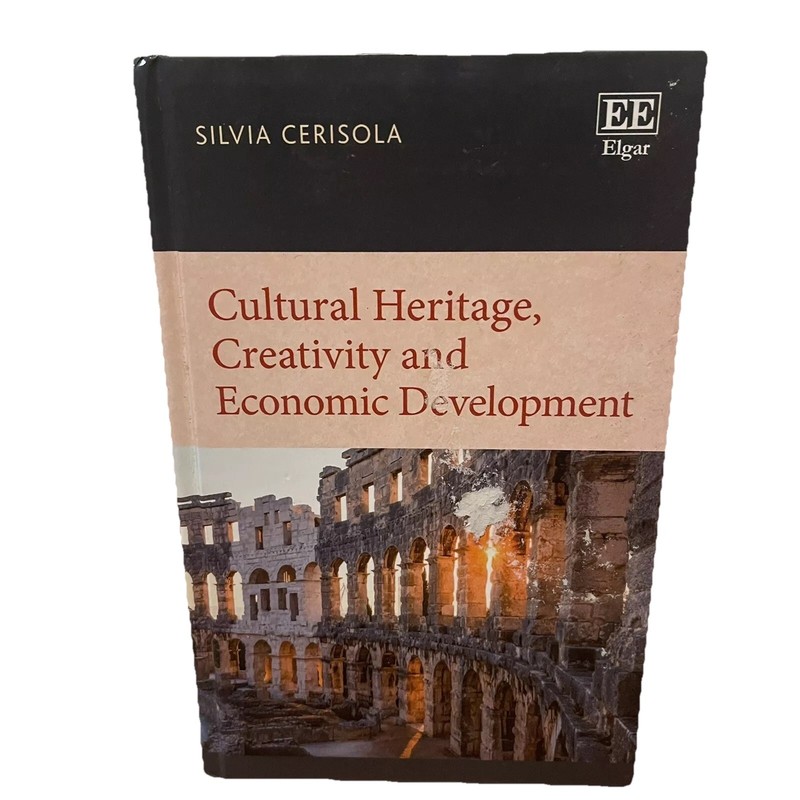Cultural Heritage, Creativity and Economic Development by Cerisola, Silvia Ships