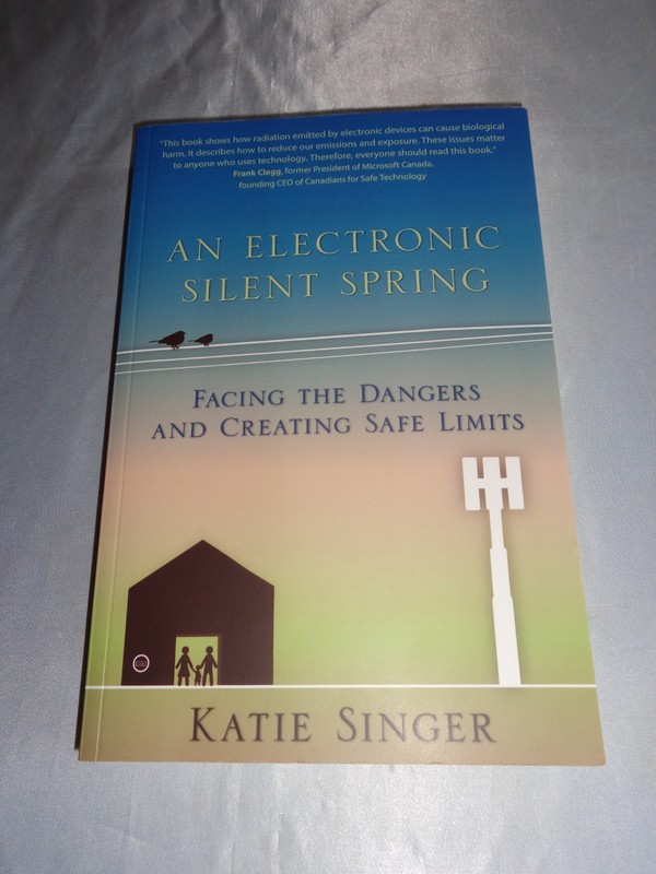 An Electronic Silent Spring: Facing the Dangers by Katie Singer SIGNED 2014 PB
