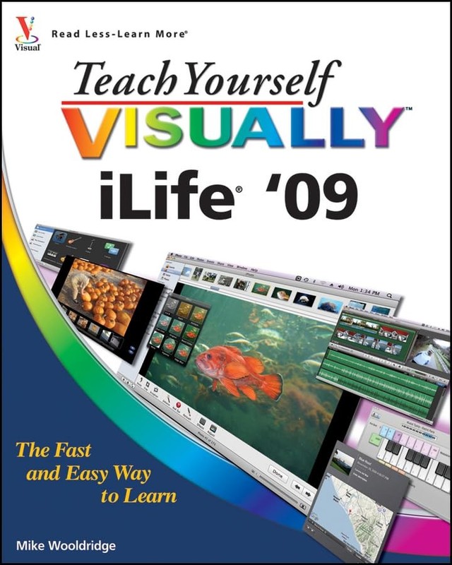 Teach Yourself VISUALLY iLife ’09 – paperback Wooldridge, Mike
