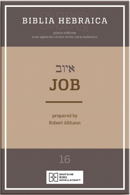 Biblia Hebraica Quinta (Bhq) Vol 16: Job by Robert Althann (Hebrew) Paperback Bo