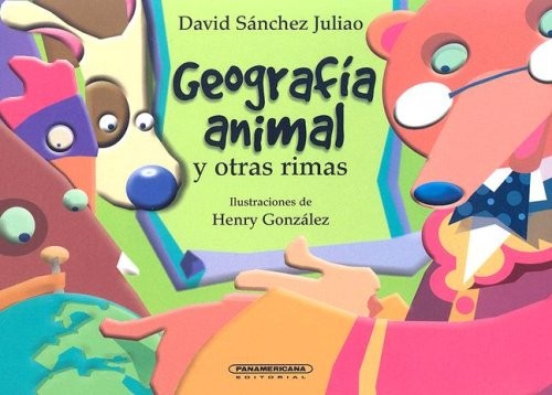 Geografia Animal y Otras Rimas (Spanish Edition)