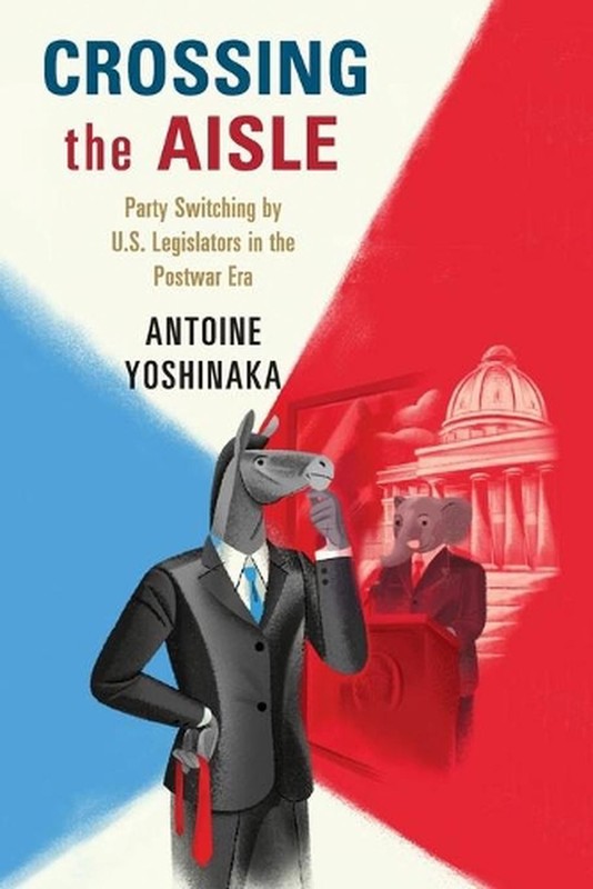 Crossing the Aisle: Party Switching by US Legislators in the Postwar Era by Anto