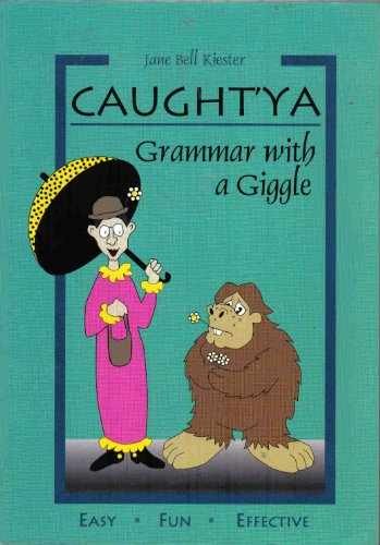 Caught’ya!: Grammar With a – Paperback, by Jane Bell Kiester – Very Good o