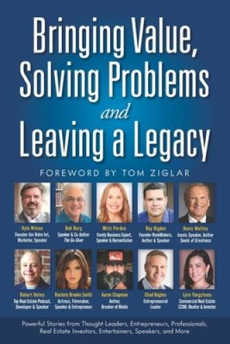 Bringing Value, Solving Problems and Leaving a Legacy – Paperback – GOOD