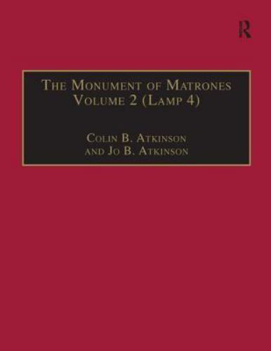 Monument Of Matrones : Essential Works For The Study Of Early Modern Englishw…