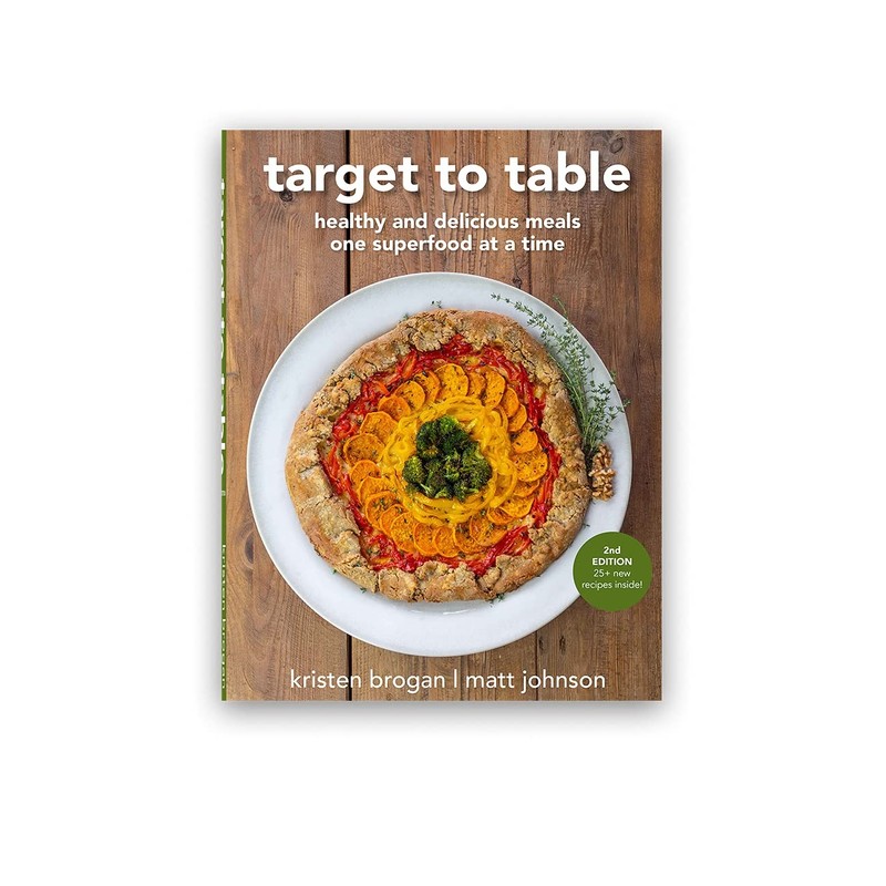 Target To Table: Healthy and Delicious Meals One Superfood at a Time (2nd Ed…