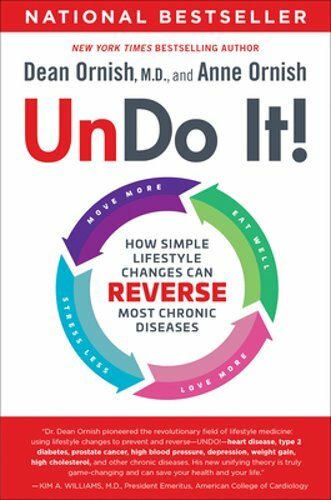 Undo It!: How Simple Lifestyle Changes Can Reverse Most Chronic Diseases: New