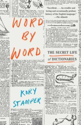Word by Word: The Secret Life of Dictionaries - Paperback - GOOD
