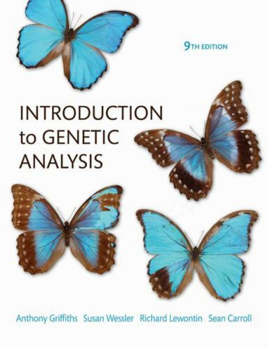 Introduction to Genetic Analysis by Susan R. Wessler, Anthony Griffiths, Richard