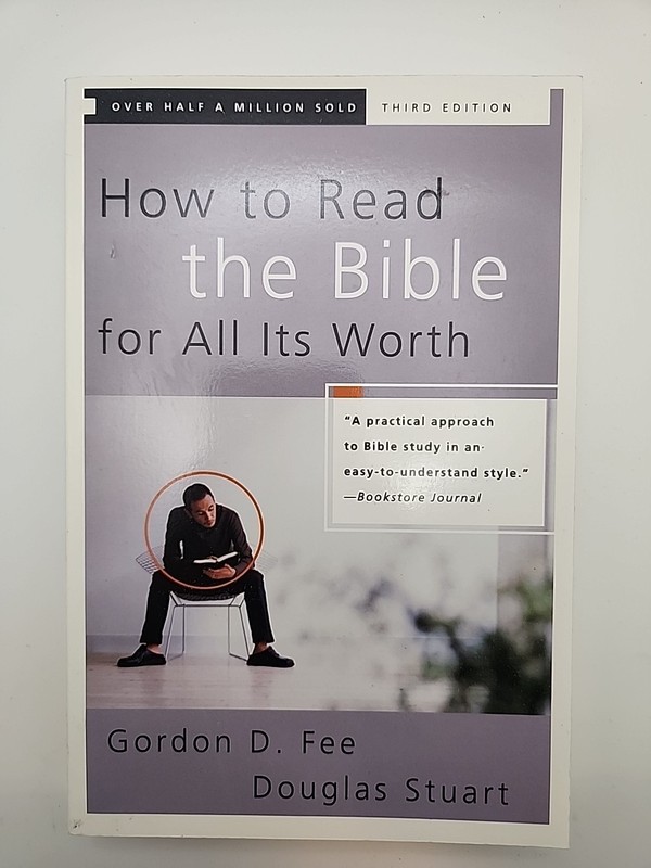 How to Read the Bible for All Its Worth by Gordon D. Fee (Paperback)
