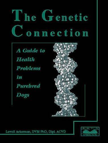 The Genetic Connection: A Guide to Health Problems in Purebred Dogs – GOOD