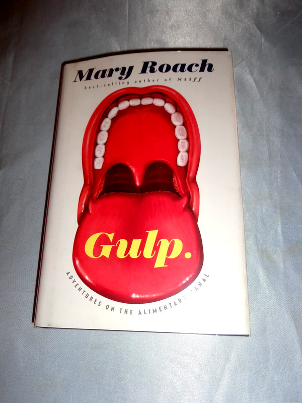 Gulp Adventures on Alimentary Canal by Mary Roach SIGNED 2013 1st/1st Hardcover