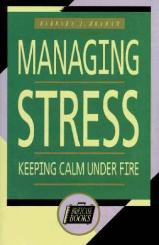 Managing Stress: Keeping Calm Under Fire (Briefcase Books) – Hardcover – GOOD