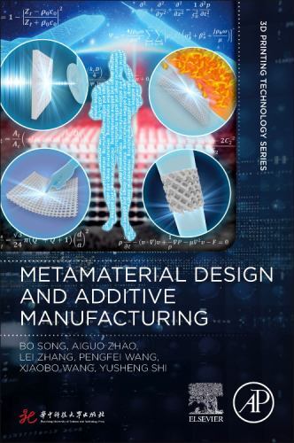 Metamaterial Design and Additive Manufacturing, Paperback by Song, Bo; Zhao, …