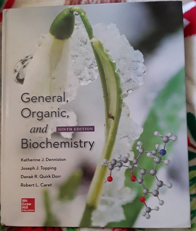 General, Organic, and Biochemistry Textbook by Topping, Denniston, Dorr, & Caret