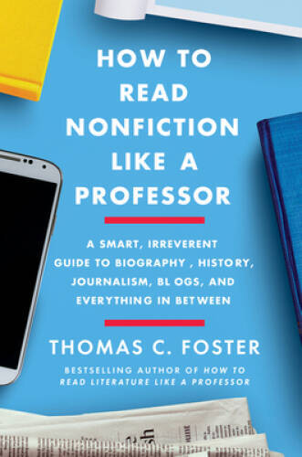 How to Read Nonfiction Like a Professor: Critical Thinking in the Ag – VERY GOOD