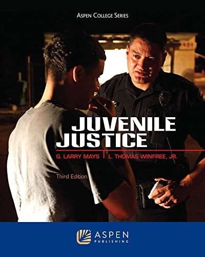 Juvenile Justice (Aspen College) (Aspen Criminal Justice) by G Larry Mays