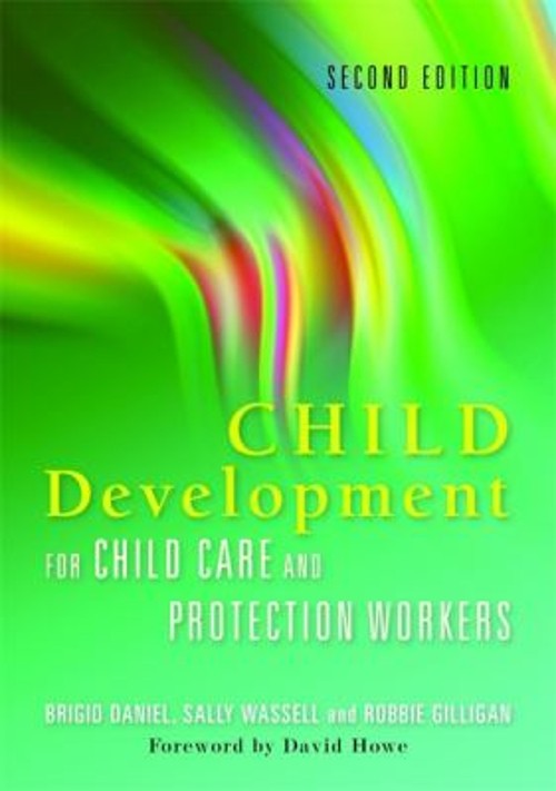 Child Development for Child Care and Protection Workers : Second