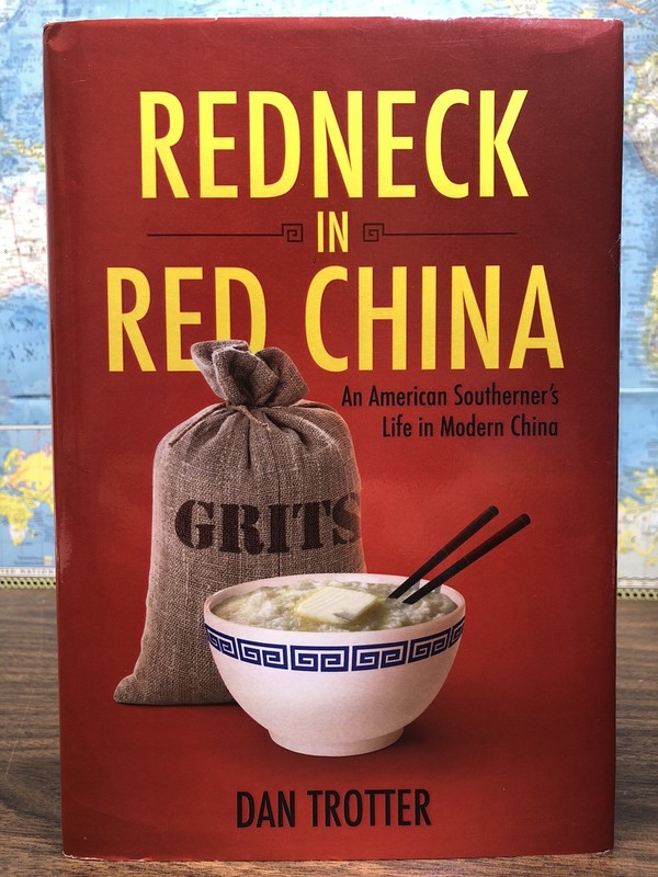 SIGNED - Redneck in Red China: American Southerner's Life in Modern China Book