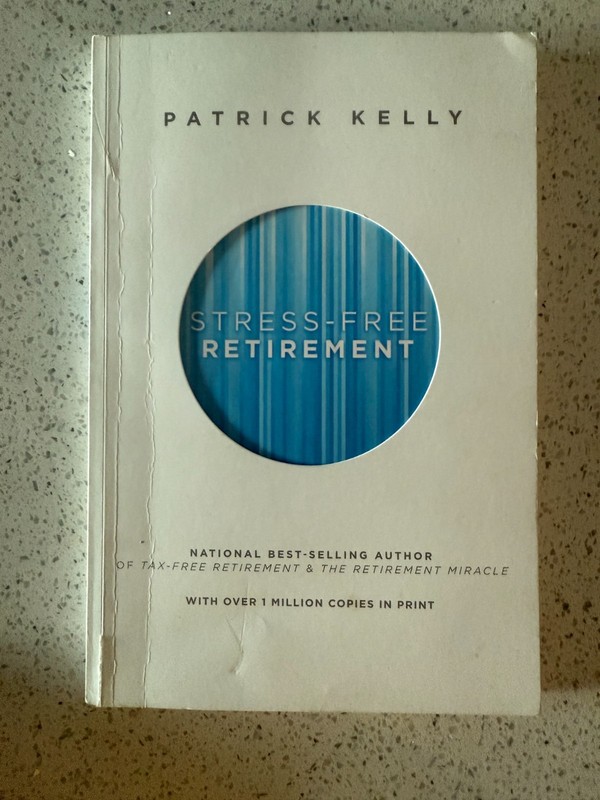 Stress-Free Retirement by Patrick Kelly (2013, Trade Paperback)