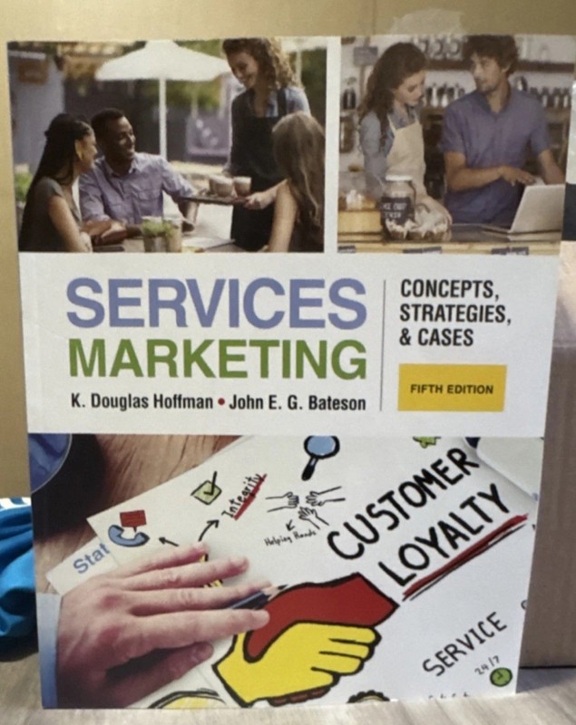 Services Marketing Concepts Strategies Cases 5th Ed Hoffman Bateson Marketing