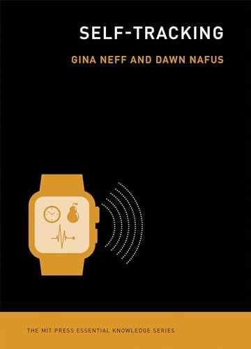 Self-Tracking (The MIT Press – Paperback, by Neff Gina; Nafus – Very Good