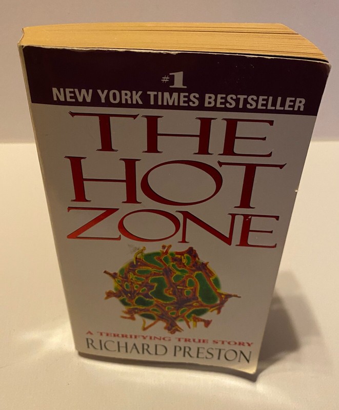 The Hot Zone: The Terrifying True Story of the Origins of the Ebola Virus
