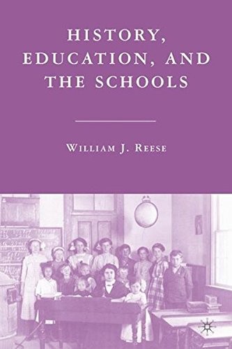 HISTORY, EDUCATION, AND THE SCHOOLS By William J. Reese – Hardcover **Mint**