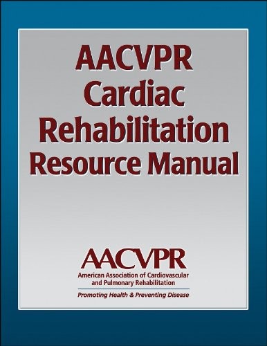 AACVPR CARDIAC REHABILITATION RESOURCE MANUAL