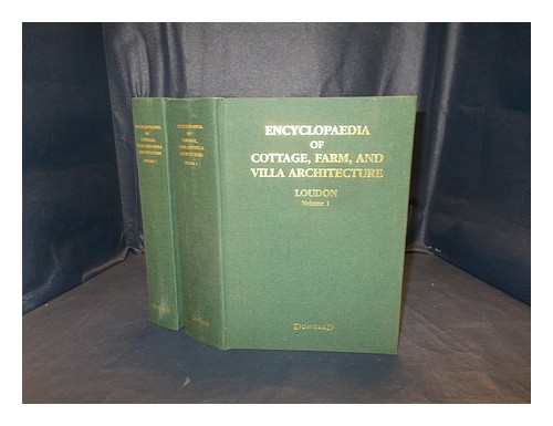LOUDON, J. C. (JOHN CLAUDIUS) (1783-1843) Encyclopaedia of cottage, farm, and vi