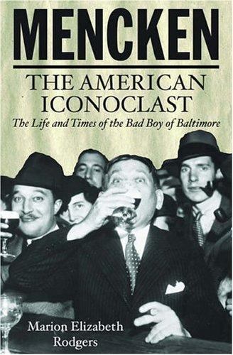 Mencken: The American Iconoclast by