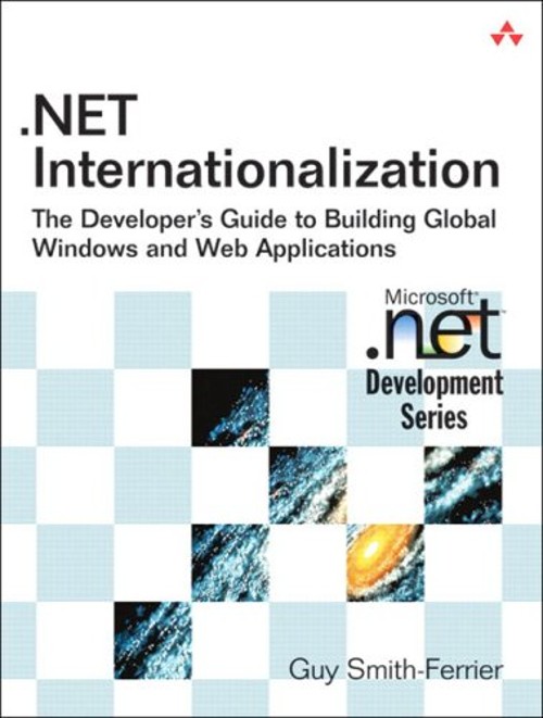 Net Internationalization : The Developer’s Guide to Building Glob