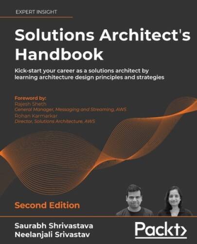 Solutions Architects Handbook: Kick-start your career as a solutions arc – GOOD